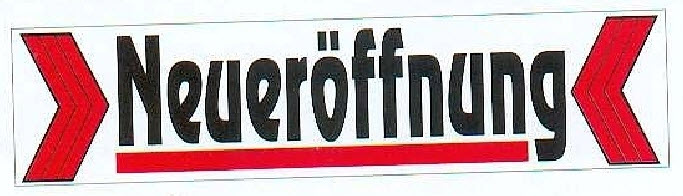 Werbeschild Neueröffnung