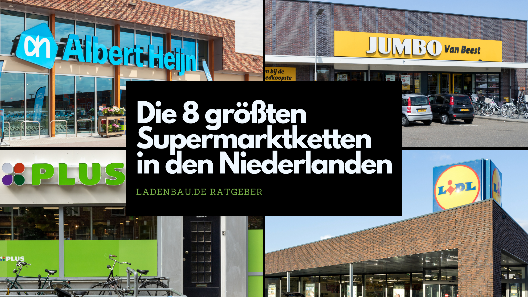 Die 8 größten Supermarktketten in den Niederlanden